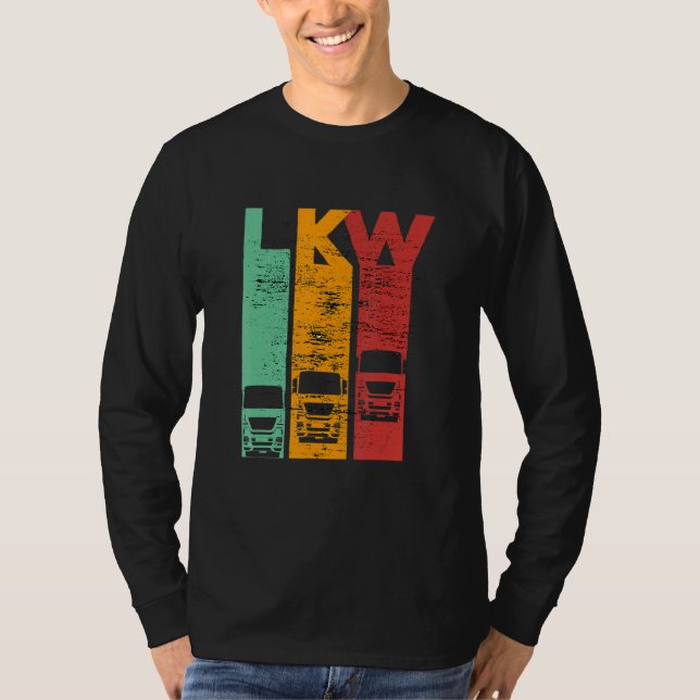 Truck retro truck saying for motor drivers T-Shirt (Front)