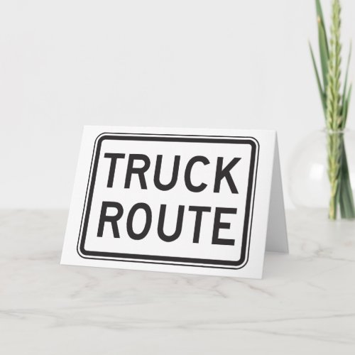 Truck Route Sign Greeting Cards