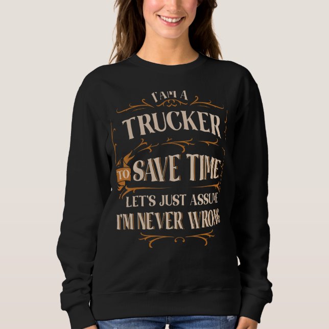 Truck Trucker Driver Sweatshirt (Front)