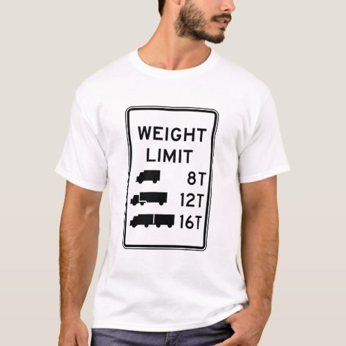 Truck Weight Limit Road Sign T_Shirt
