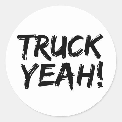 Truck Yeah Classic Round Sticker