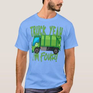 Truck Yeah, I'm Four Garbage Truck for 4 Year Birt T-Shirt