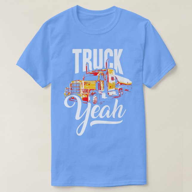 Truck Yeah Truckers Truck Driver Freedom Meme  T-Shirt (Design Front)