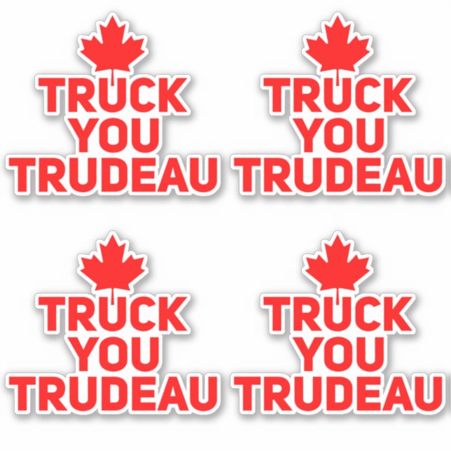 Truck you Trudeau Trucker anti Justin Trudeau  Sticker (Front)