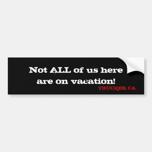 Truckee CA _ Local Support Bumper Sticker