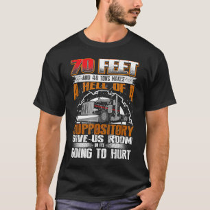 Trucker 70 feet T-Shirt