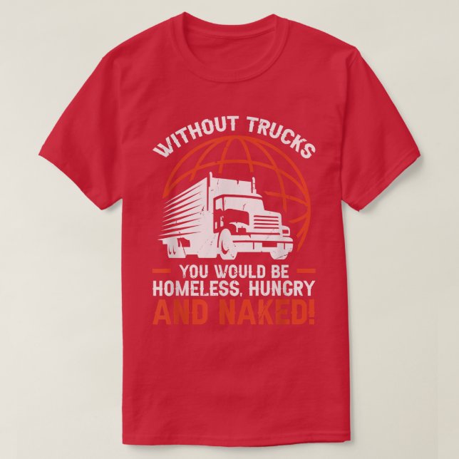 Trucker Accessories For Truck Driver & Motor Lover T-Shirt (Design Front)