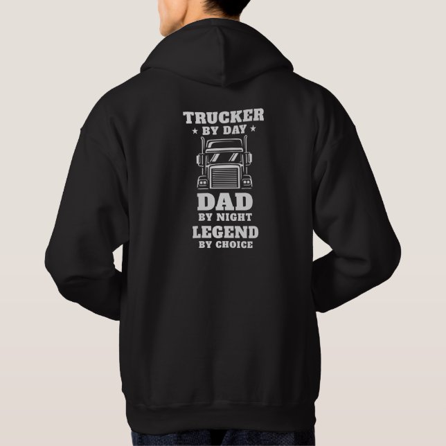 Trucker and Dad - Hero on the Road and at Home Hoodie (Back)