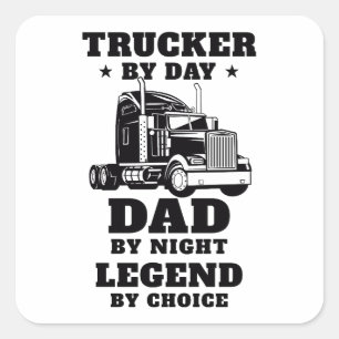 Trucker and Dad - Hero on the Road and at Home Square Sticker