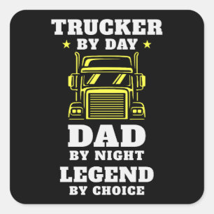 Trucker and Dad - Hero on the Road and at Home Square Sticker