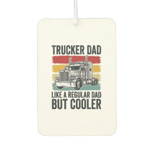 Trucker Dad Like a Regular Dad But Cooler Shirt_1 Air Freshener