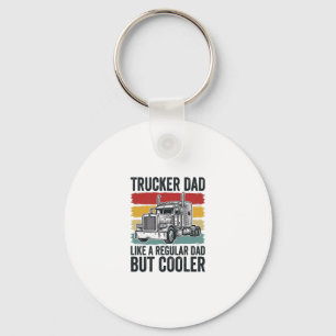 Trucker Dad Like a Regular Dad But Cooler Shirt_1 Keychain