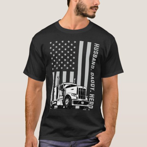 Trucker Dad Truck Driver American Flag Fathers Day T_Shirt