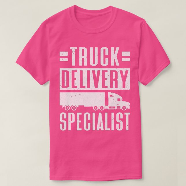 Trucker Delivery Specialist Trucking Truck Driver  T-Shirt (Design Front)