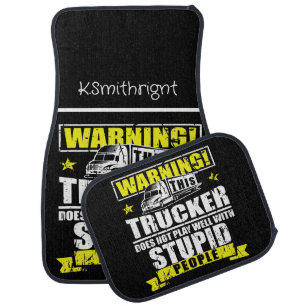 Trucker Does Not Play Stupid Car Floor Mat