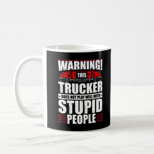 Trucker Funny Truck Driver Gifts For Trucking Dads Coffee Mug