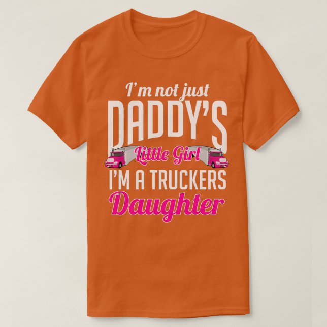 Trucker Girl Truck Driver Daughter T-Shirt (Design Front)