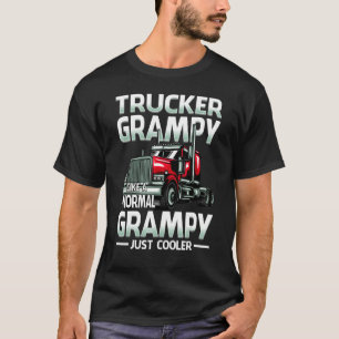 Trucker Grampy Like A Normal Grampy Just Cooler T-Shirt