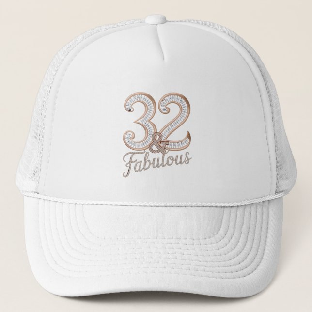Trucker Hat - 32 & Fabulous (Front)