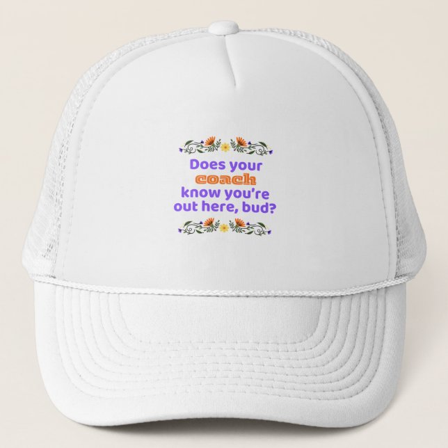 Trucker hat Baseball hat hockey does coach know (Front)