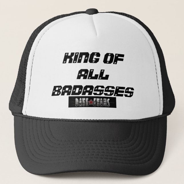 Trucker hat, King Of All Badasses Hat (Front)