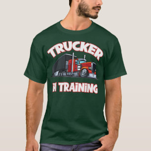 Trucker In Training Cute Fathers Day Truck Driving T-Shirt