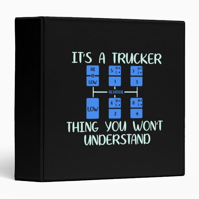 Trucker -  It's A Trucker Thing 3 Ring Binder (Front/Spine)