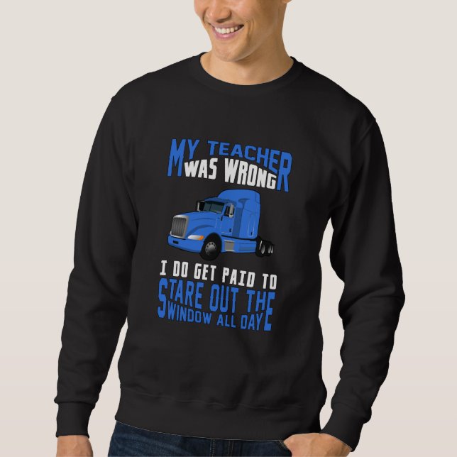 Trucker Love Truck Driver Trucks Funny Gift Idea Sweatshirt (Front)