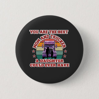 Trucker Mother Daughter Bond Family Road Love Button