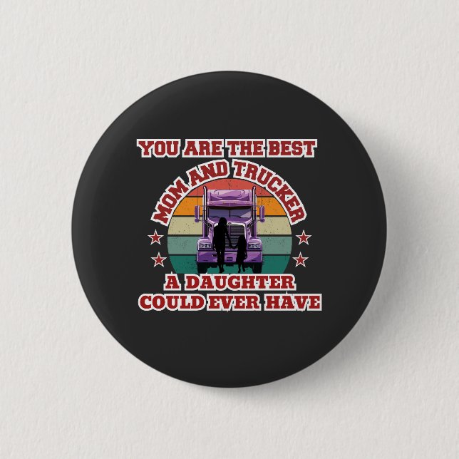 Trucker Mother Daughter Bond Family Road Love Button (Front)