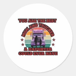 Trucker Mother Daughter Bond Family Road Love Classic Round Sticker