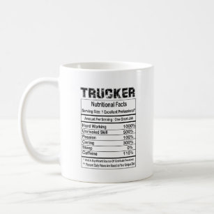 Trucker Nuutritional Facts 11 0z Mug