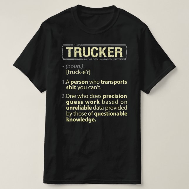 Trucker Real American Definition T-Shirt (Design Front)