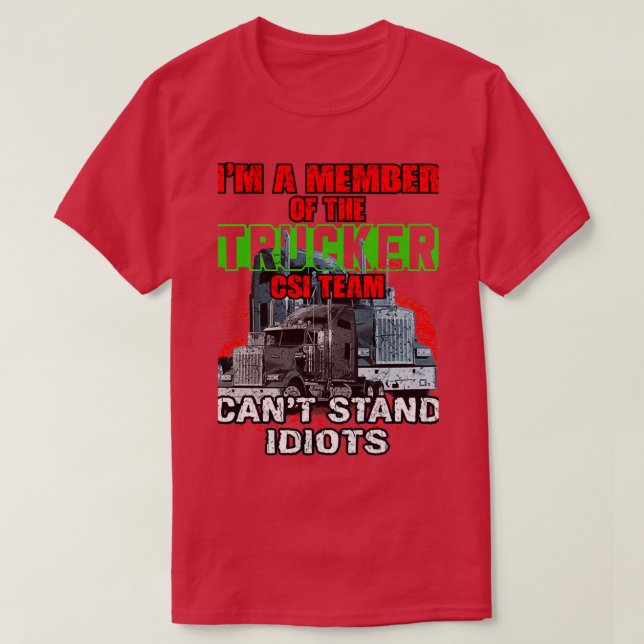 Trucker s Truck Driver T-Shirt (Design Front)