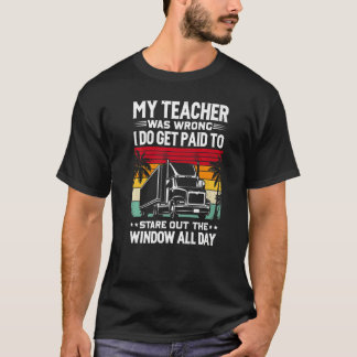 Trucker Semi Truck Driver For Men Women T-Shirt