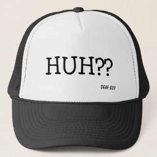 Trucker-style cap, "HUH??" on the front Trucker Hat