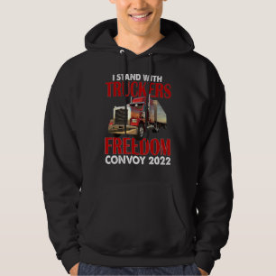 Trucker Support I Stand With Truckers Freedom Conv Hoodie