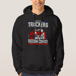 Trucker Support I Stand With Truckers Freedom Conv Hoodie