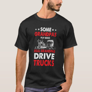 Trucker Tractor Trailer 18 Wheeler Real Grandpas D T-Shirt