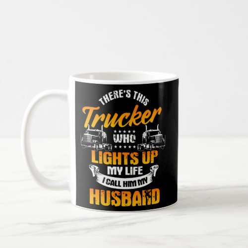 Trucker Tractor Trailer Truck 18 Wheeler Married Coffee Mug