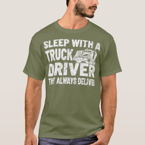 Trucker Truck Driver Adult Humor Funny Hilarious T_Shirt