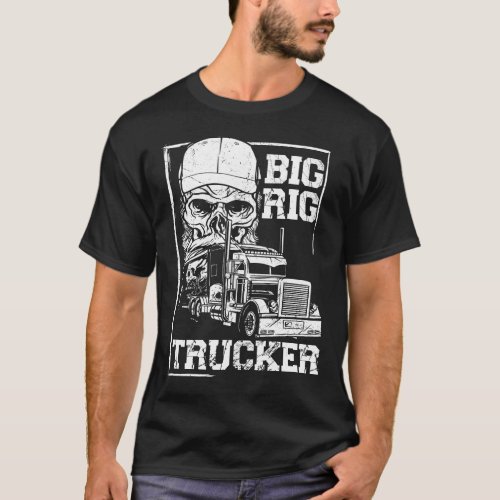 Trucker Truck Driver Big Rig Trucker Vintage T_Shirt