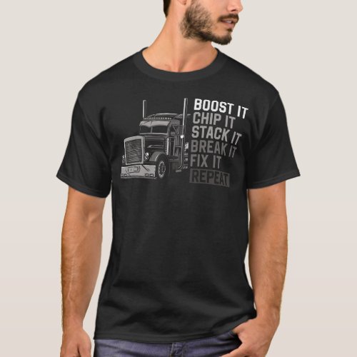 Trucker Truck Driver Boost It Chip It Stack It T_Shirt