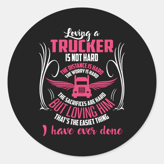 Trucker Truck Driver Friend S Classic Round Sticker (Front)