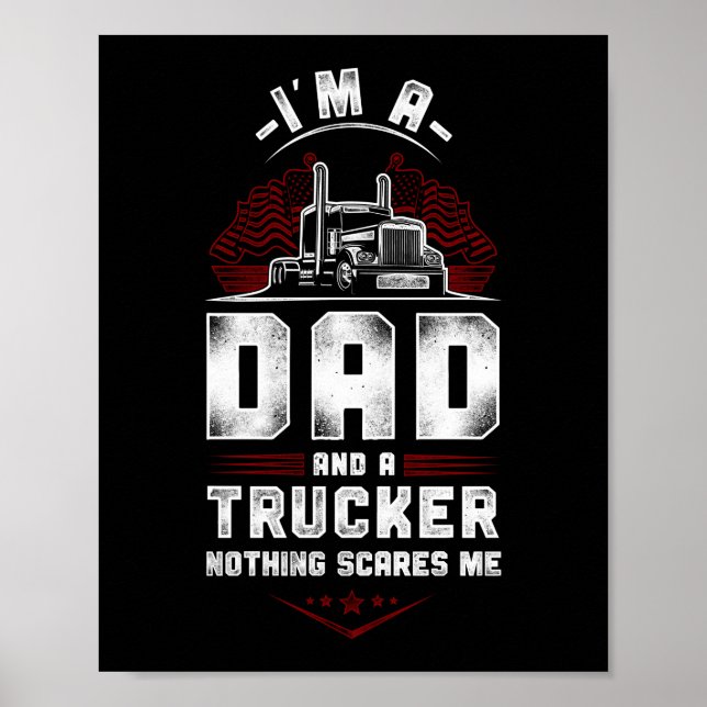 Trucker Truck Driver I'M A Dad And A Trucker Poster (Front)