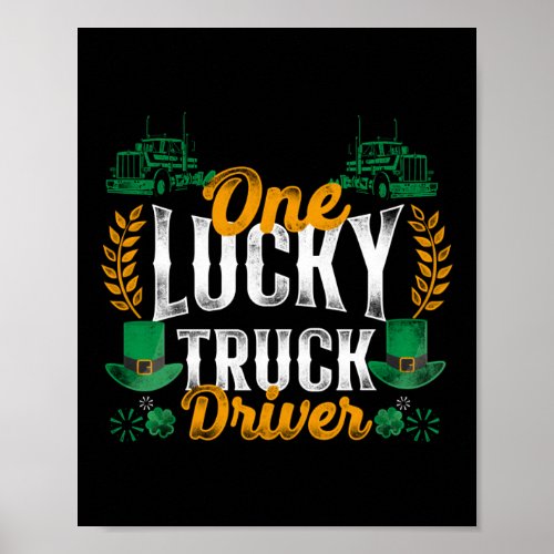 Trucker Truck Driver One Lucky Truck Driver St Poster