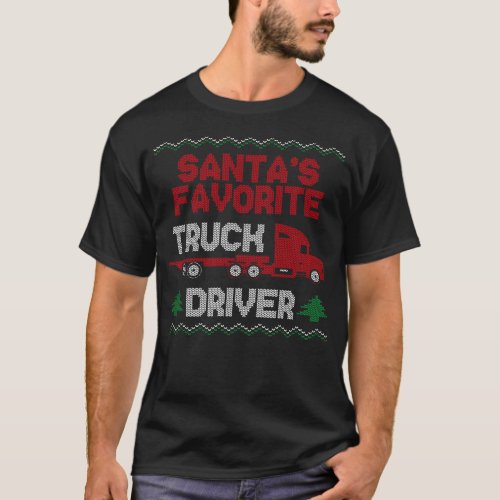 Trucker Truck Driver Santas Favorite Truck Driver T_Shirt