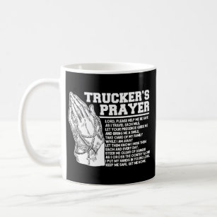 Truckers Prayer Truck Driver Gift For Men And Women Coffee Mug by