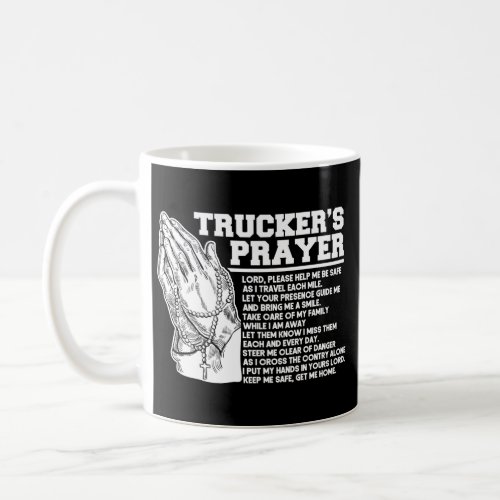 Trucker Truck Driver Truckers Prayer God Faith Coffee Mug