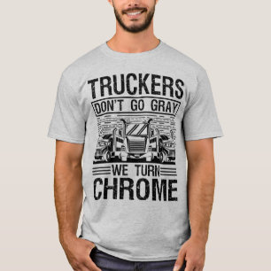 Trucker Truck Driver Trucking 18 Wheeler Funny T-Shirt